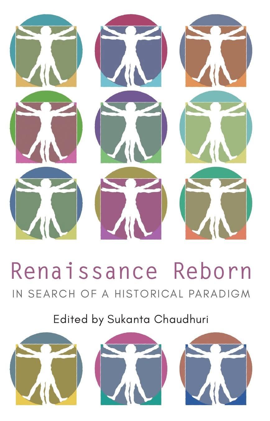 Renaissance Reborn : In Search of a Historical Paradigm