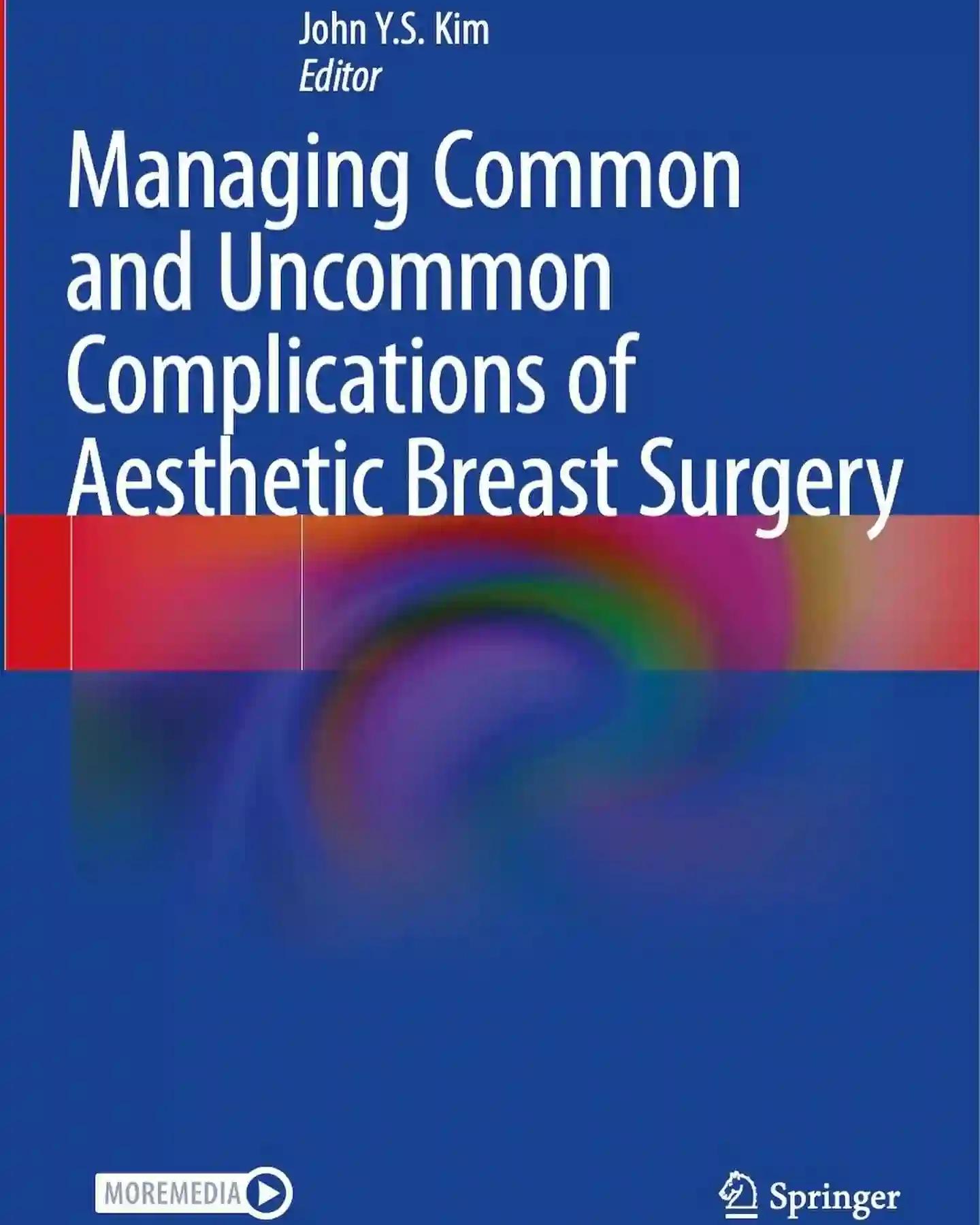 Managing Common and Uncommon Complications of Aesthetic Breast Surgery (Color)