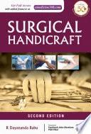 Surgical Handicraft Manual For Surgical Residents and Surgeons