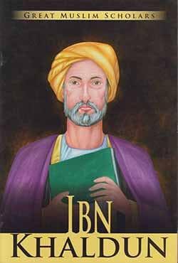 Great Muslim Scholars - Ibn Khaldun