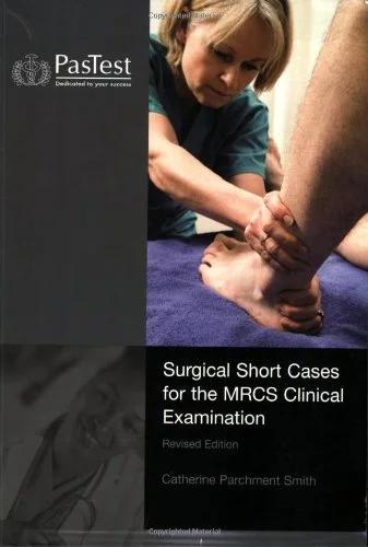 Surgical Short Cases for the MRCS Clinical Examination (B&W)