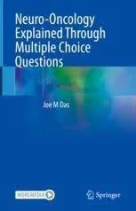 Neuro-Oncology Explained Through Multiple Choice Questions (Color)