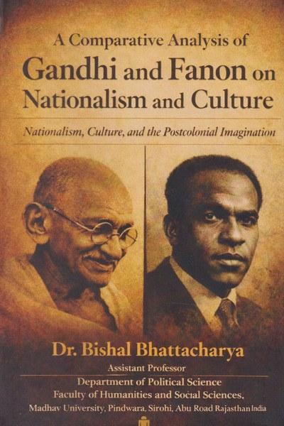 A Comparative Analysis Of Gandhi Fanon On nationalism And Culture