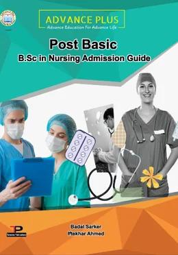 Advance Plus Post Basic BSc In Nursing Admission Guide