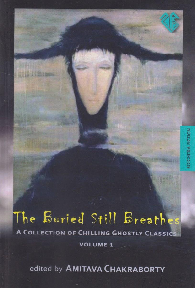 The Buried Still Breathes