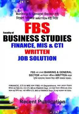 Recent FBS Faculty of Business Studies Finance, MIS & CTI Written Job Solution