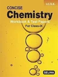 Concise Chemistry Workbook & Test Papers Class- 9 (2022-23)