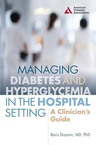 Managing Diabetes and Hyperglycemia in the Hospital Setting (eco)
