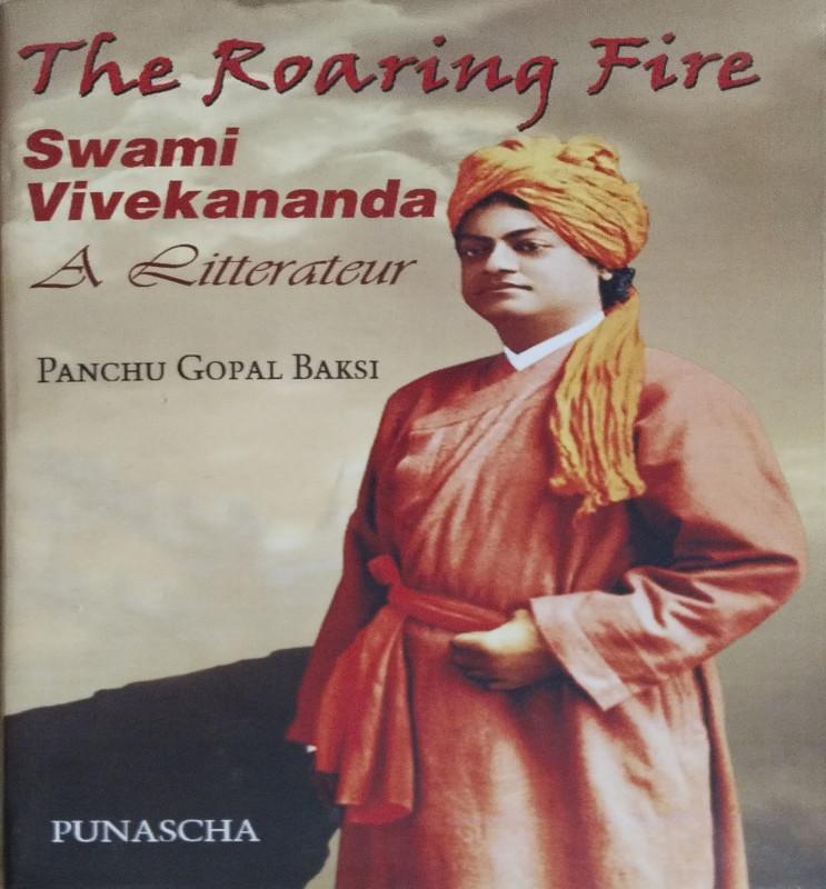 The Roaring Fire Swami Vivekananda A Litterateur