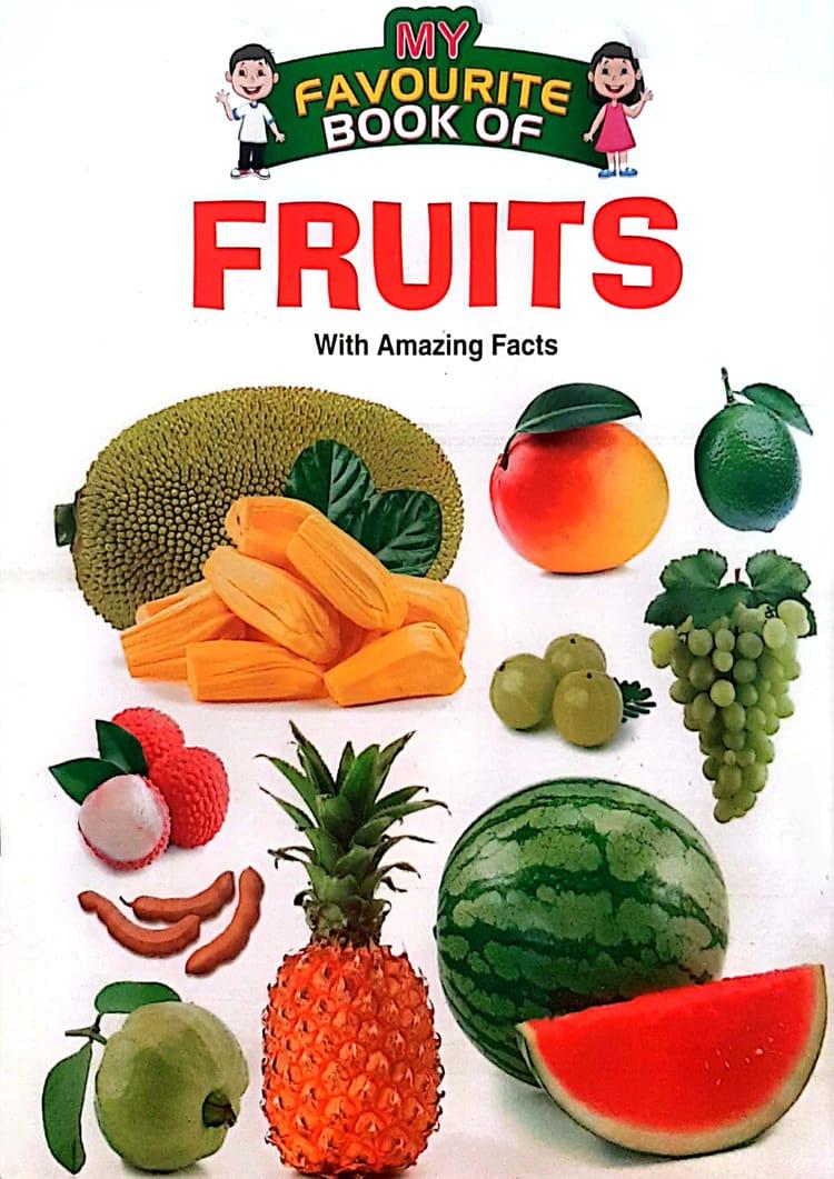 My Favourite Book Of : Fruits