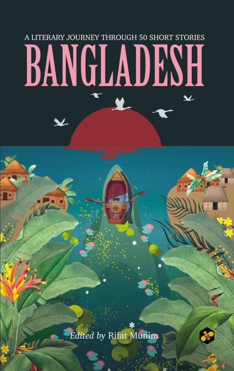Bangladesh: A Literary Journey Through 50 Short Stories