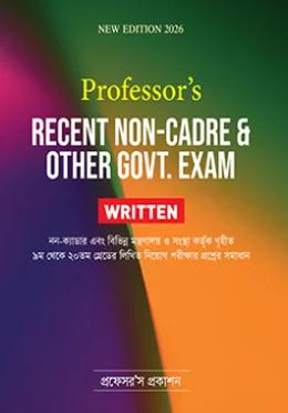 Professors Recent Non-Cadre and other Govt. Exam