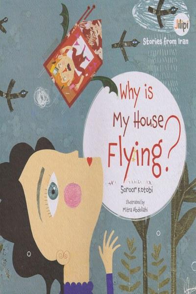 Why is My House Flying