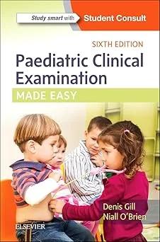 Paediatric Clinical Examination Made Easy (Color)