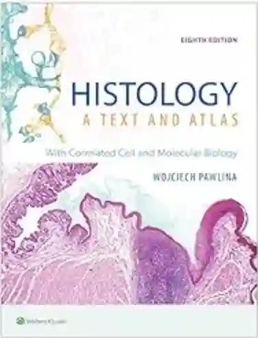 Histology A Text and Atlas (Color)