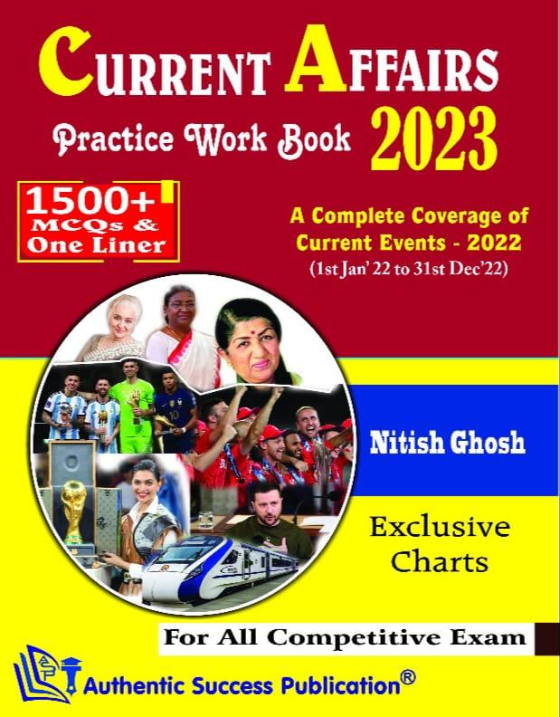 Current Affairs 2023 a Complete Coverage Current Events-2022 (1st Jan’ 22 to 31st Dec’ 22)