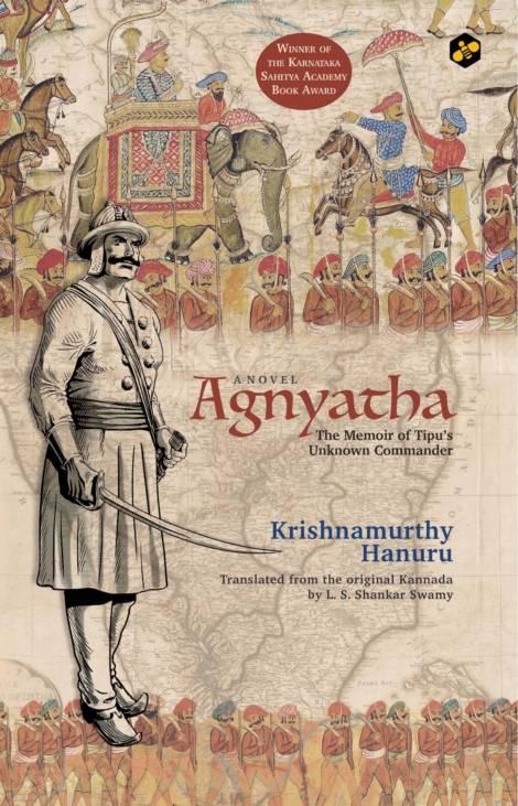 Agnyatha: The Memoir of Tipu's Unknown Commander