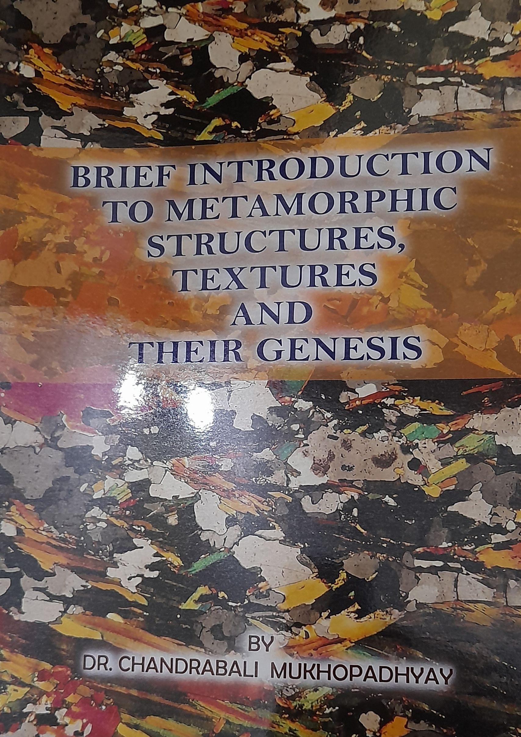 Brief Introduction to Metamorphic Structures, Textures and Their Genesis