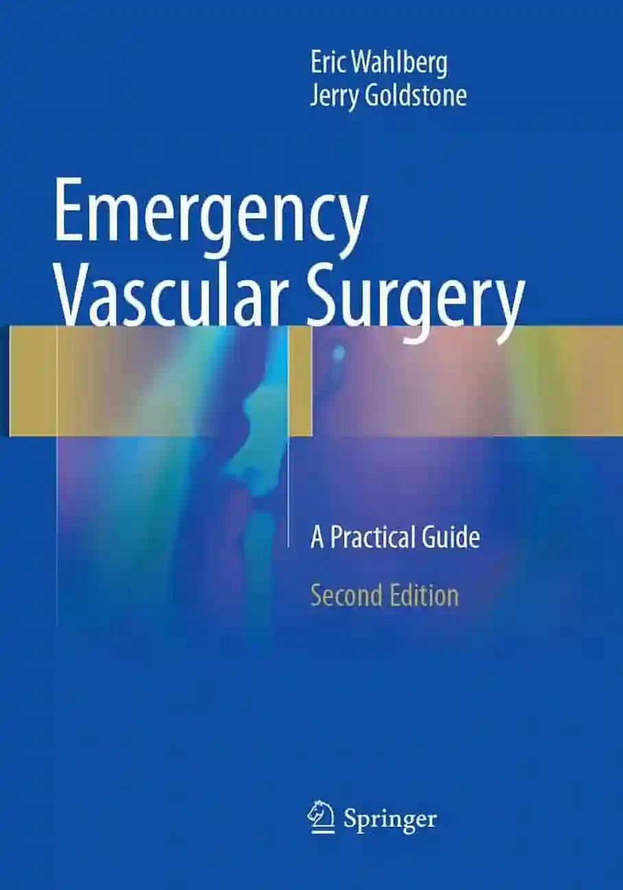 Emergency Vascular Surgery A Practical Guide (Color)