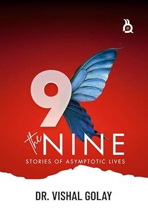 The Nine: Stories of Asymptotic Lives