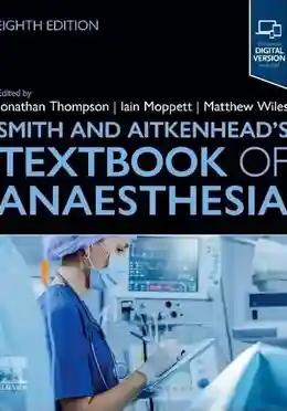 Smith and Aitkenhead’s Textbook of Anaesthesia Volume 1-2(Color)