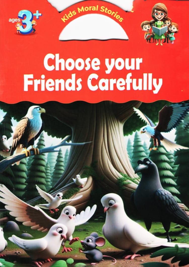 Choose Your Friends Carefully