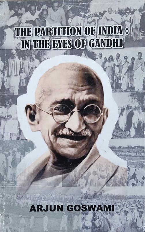The Partition of India : In The Eyes of Gandhi