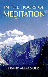 In the Hours of Meditation