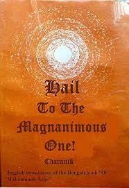 Hail To The Magnanimous One!