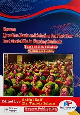 Neuron Question Bank And Solution For Second Year BSc.in Post Basic Nursing