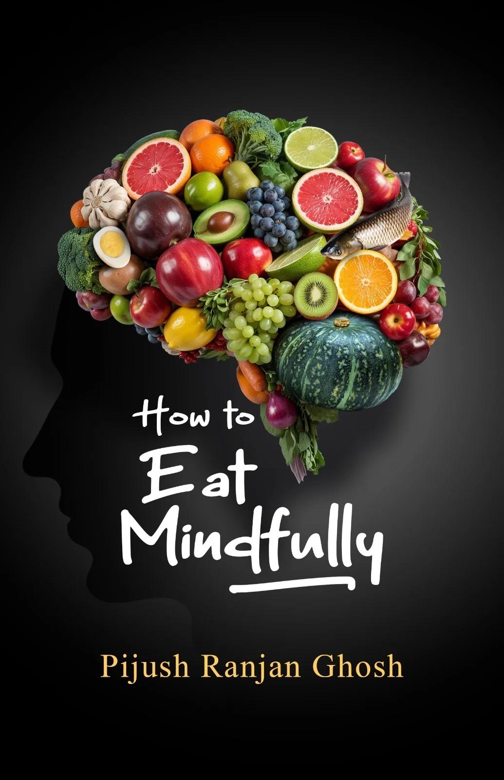 How to Eat Mindfully