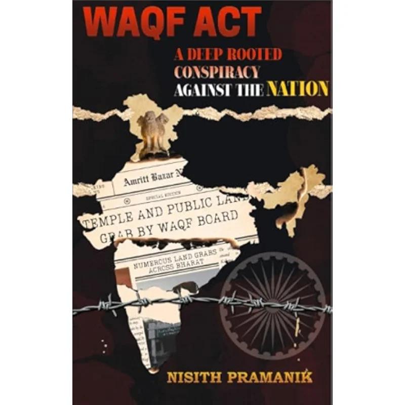 Waqf Act A Deep Rooted Conspiracy Against the Nation