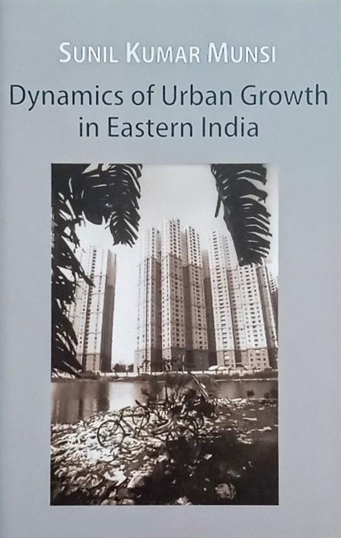 Dynamics of Urban Growth in Eastern India