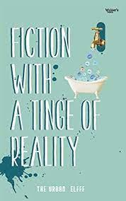 Fiction With A Tinge Of Reality