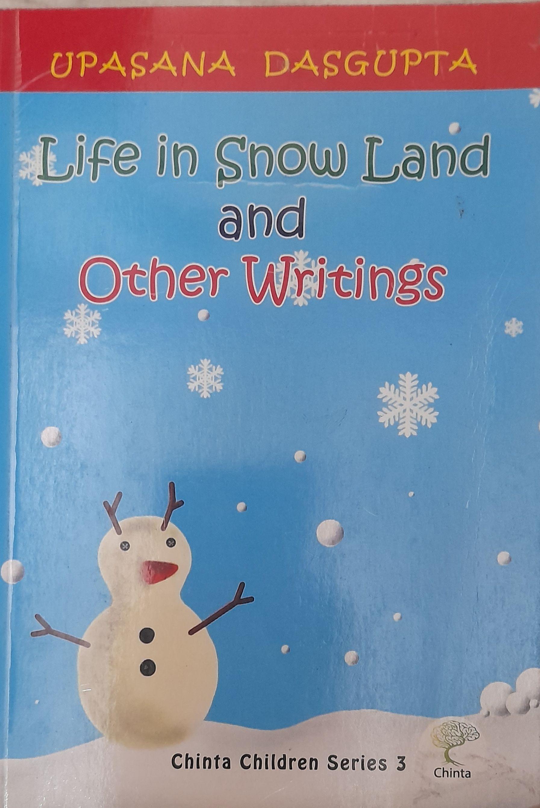 Life in Snow Land and Other Writings