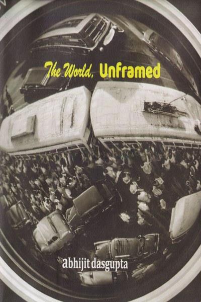 The World Unframed