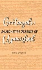 Geetanjali : An Archetype Essence of upanishad