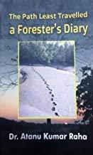 The Path Least Travelled-A Forester?S Diary