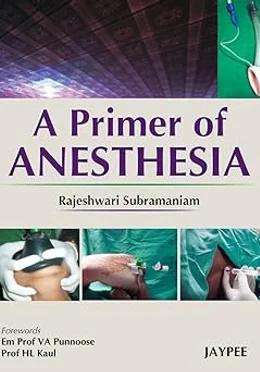 A Primer of Anesthesia