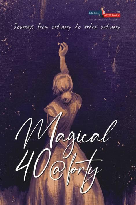 Magical 40 @ Forty: Journeys from Ordinary to Extraordinary