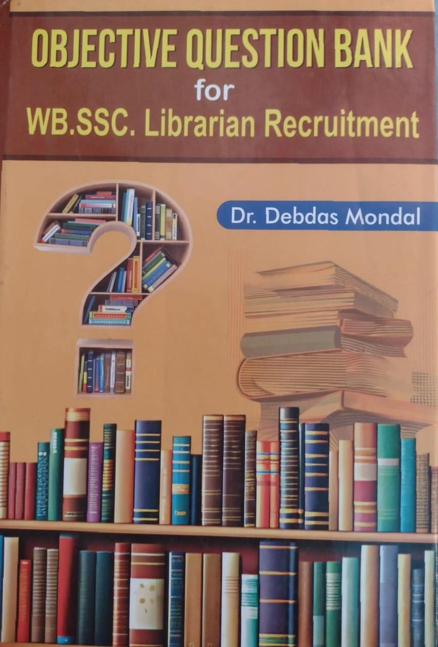 OBJECTIVE QUESTION BANK for WB.SSC. Librarian Recruitment