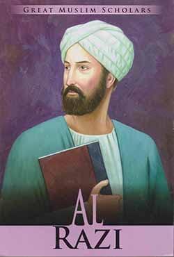Great Muslim Scholars - Al Razi