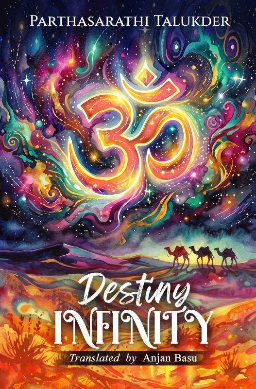 Destiny Infinity : Parthasarathi Talukdar