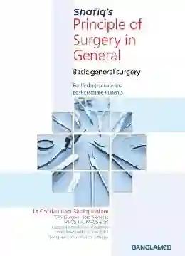 Shafiq’s Principle of Surgery in General