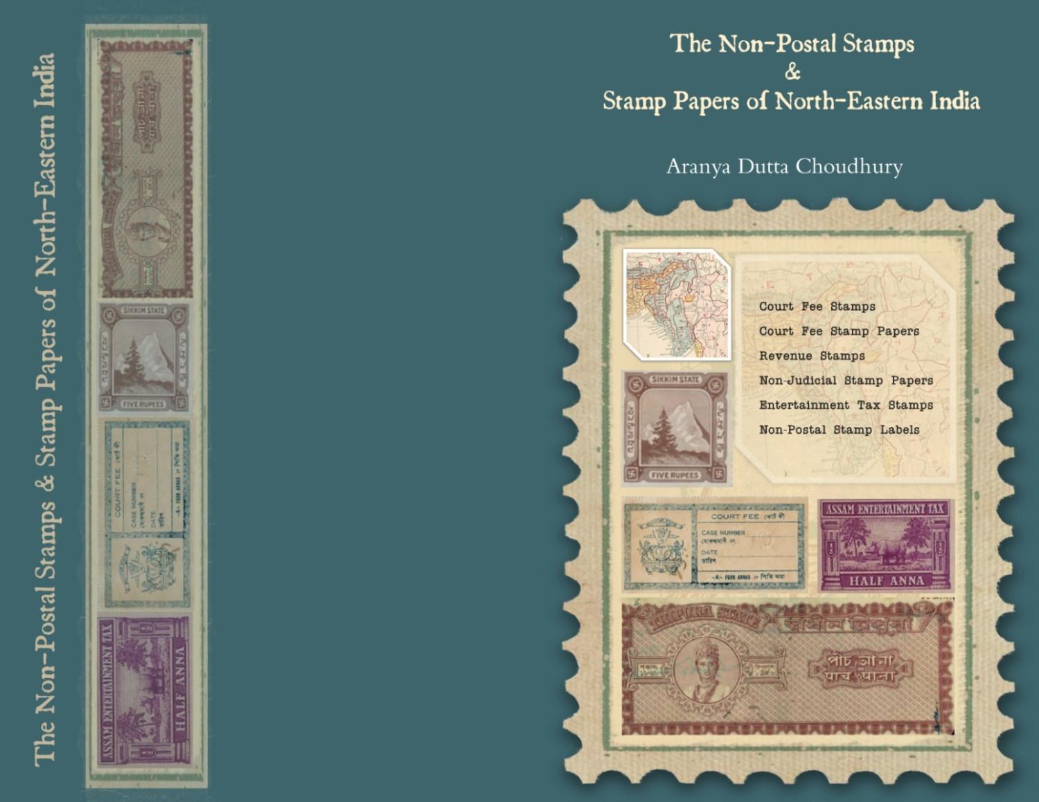 The Non-Postal Stamps & Stamp Papers of North Eastern India