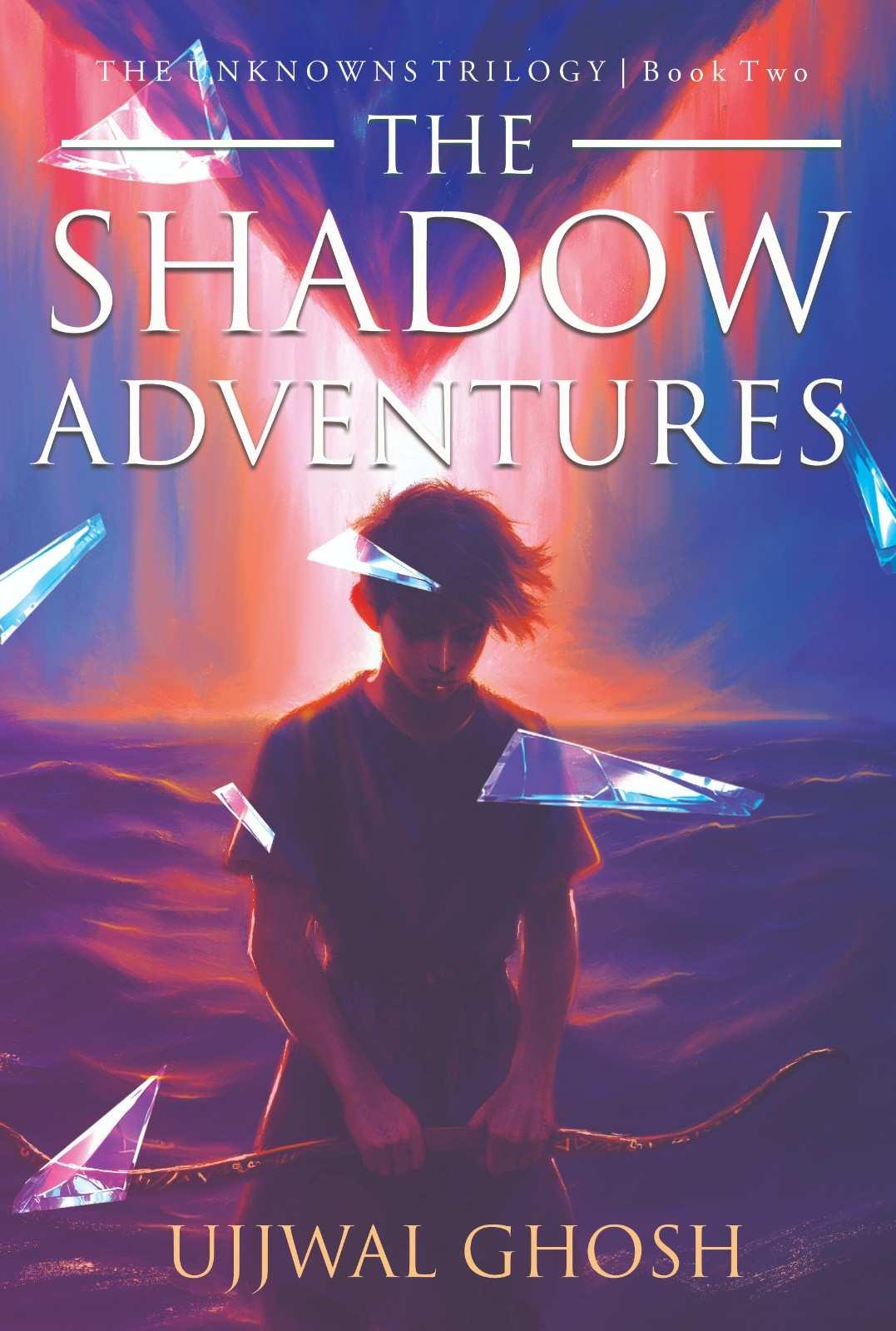 The Shadow Adventures (The Unknowns Trilogy Book Two)