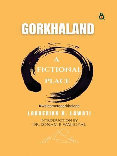 Gorkhaland: A Fictional Place