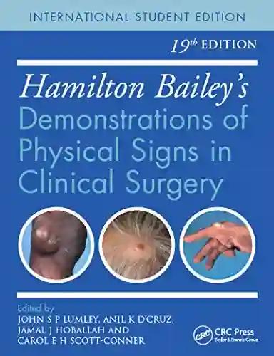 Hamilton Bailey's Demonstrations of Physical Signs in Clinical Surgery