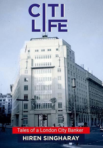 CITI LIFE : Tales of a London City Banker