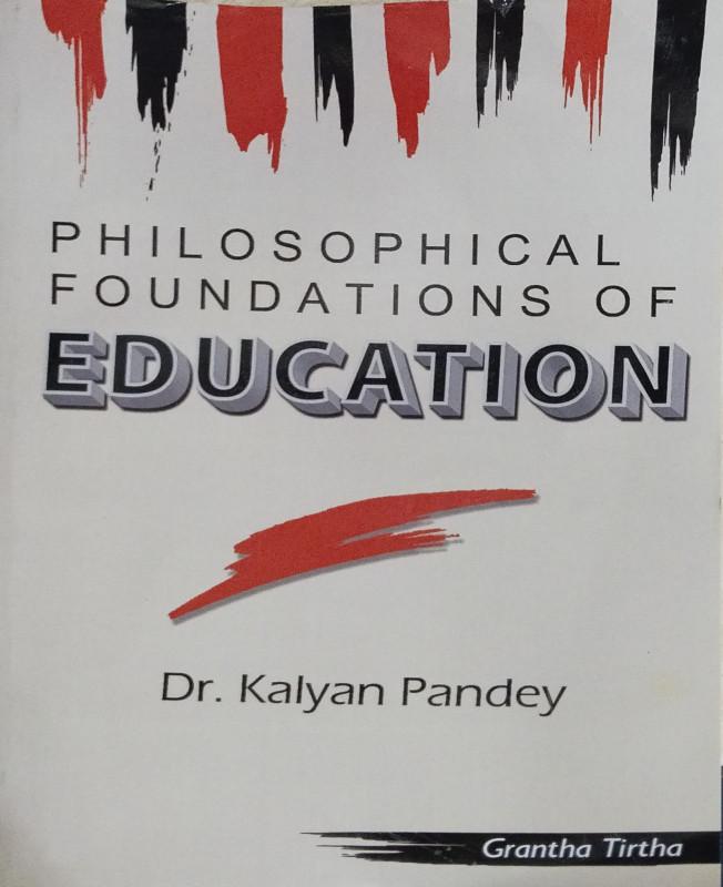 Philosophical Foundations Of Education
